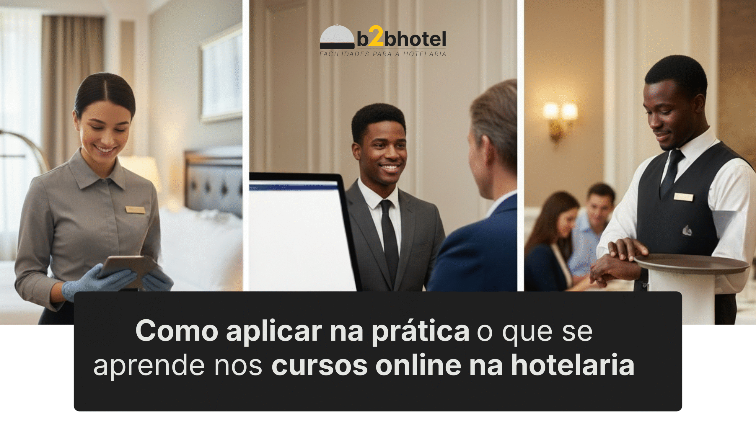 Leia mais sobre o artigo Como aplicar na prática o que se aprende nos cursos online na hotelaria