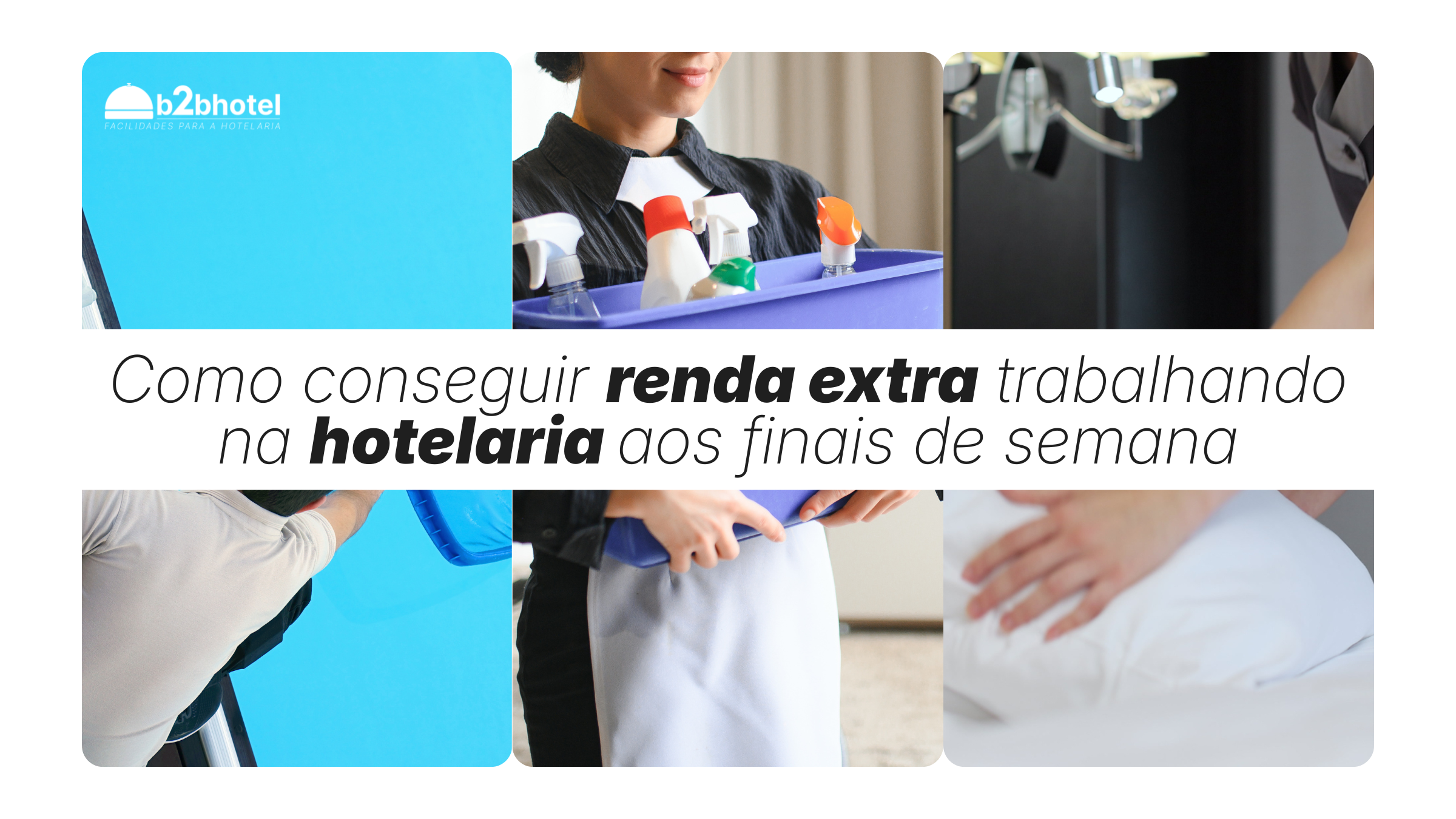 Leia mais sobre o artigo Como conseguir renda extra trabalhando na hotelaria aos finais de semana