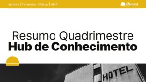 Resumo quadrimestral – Hub de Conhecimento
